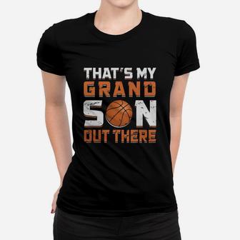 Thats My Grandson Out There Basketball Women T-shirt | Crazezy AU
