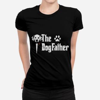 The DogFather Dalmatian Dog Dad Father Day Gift Ladies Tee | Crazezy UK