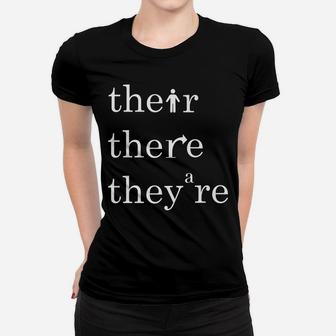 Their, There, And They're - English Teacher Correct Grammar Women T-shirt | Crazezy