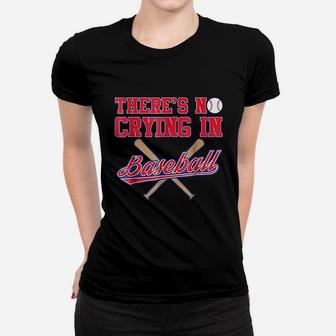 Theres No Crying In Baseball Funny Catcher Gift Women T-shirt | Crazezy DE