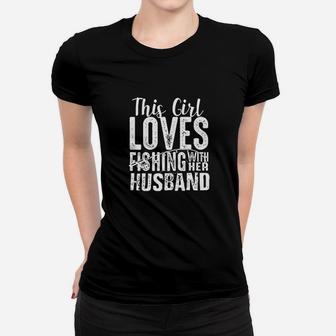 This Girl Love Fishing With Her Husband Women T-shirt | Crazezy UK