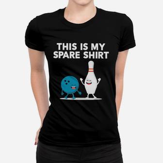 This Is My Spare Shirt Bowling Friends Women T-shirt | Crazezy UK