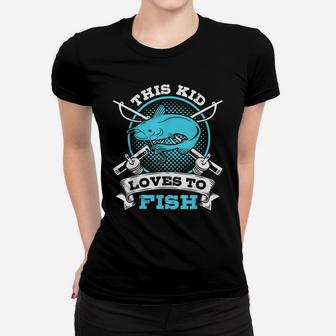 This Kid Loves To Fish Gift For Fishing Lover Women T-shirt | Crazezy