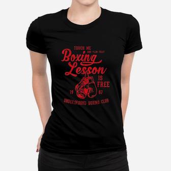 Touch Me And Your First Boxing Lesson Is Free Funny Women T-shirt | Crazezy