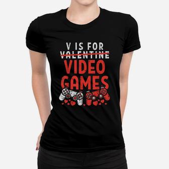 V Is For Video Games Funny Valentines Day Gamer Boy Men Gift Women T-shirt | Crazezy