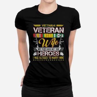 Vietnam Veteran Wife Most People Never Meet Their Heroes Women T-shirt | Crazezy