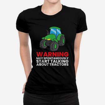 Warning May Spontaneously Start Talking About Tractors Women T-shirt | Crazezy