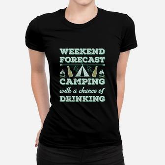Weekend Forecast Camping Drinking Funny Camping Gift Women T-shirt | Crazezy