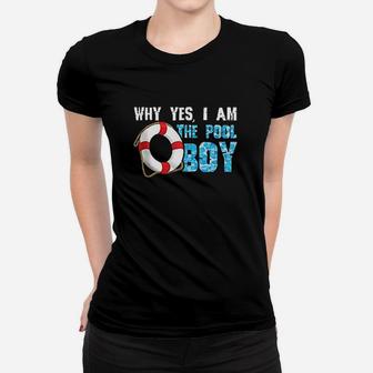 Why Yes I Am The Pool Boy Funny Swimmer Swimming Swim Gift Women T-shirt | Crazezy
