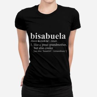 Womens Bis Abuela Tee Funny Bisabuela Definition Women T-shirt | Crazezy