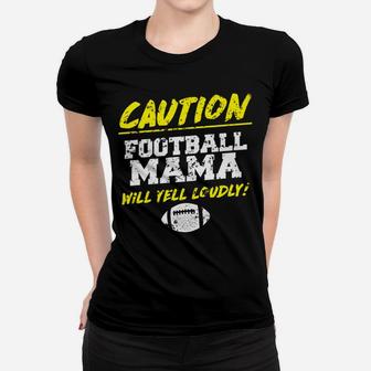 Womens Funny Football Mama Caution Cool Cute Gift Mom Women T-shirt | Crazezy