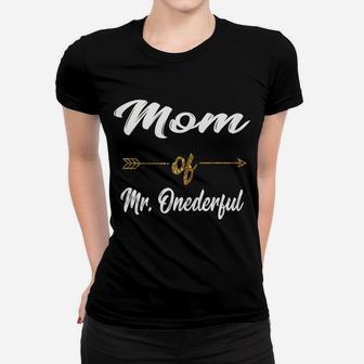 Womens Funny Mom Of Mr Onederful Wonderful 1St Birthday Boy Shirt Women T-shirt | Crazezy DE