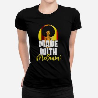 Womens Made With Melanin Gift For Black Woman Black Pride Women T-shirt | Crazezy