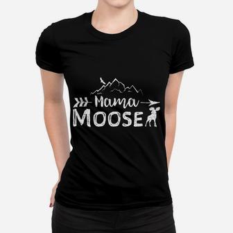 Womens Mama Moose Matching Family Mama Papa Moose Camping Women T-shirt | Crazezy