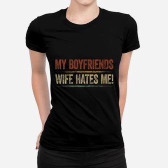 Womens My Boyfriends Wife Hates Me Shirt Girls Tee Women Feminist Women T-shirt | Crazezy
