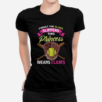 Womens Softball Forget Glass Slippers This Princess Wears Cleats Women T-shirt | Crazezy