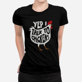 Yep I Talk To Chickens Shirt | Cute Chicken Buffs Tee Gift Women T-shirt | Crazezy