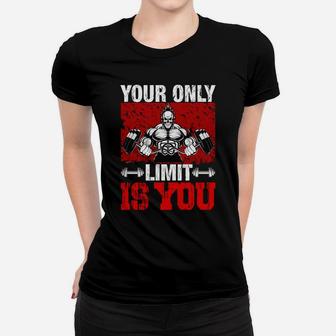 Your Only Limit Is You Fitness Motivational Quote Ladies Tee | Crazezy