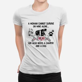 A Woman Cannot Survive On Wine Alone She Also Needs A Camper Dog Shirt Women T-shirt | Crazezy