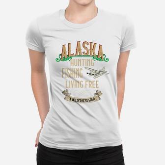 Alaska Hunting Fishing Living Free Vintage Wilderness Women T-shirt | Crazezy