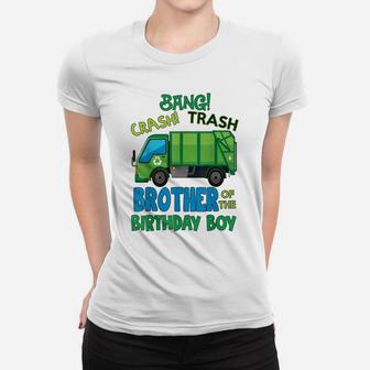 Bang Crash Trash Brother Garbage Truck Birthday Family Party Women T-shirt | Crazezy