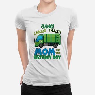 Bang Crash Trash Mom Garbage Truck Birthday Family Party Women T-shirt | Crazezy DE