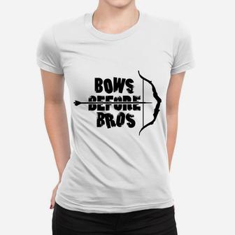 Bows Before Bros Tshirt, Hunting Shirt For Women Women T-shirt | Crazezy CA