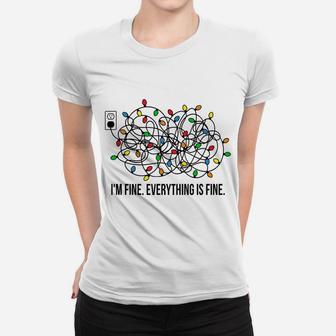 Christmas Lights I'm Fine Everything Is Fine Ugly Christmas Women T-shirt | Crazezy