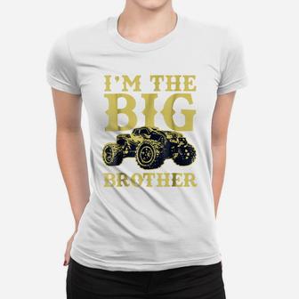 Funny I'm The Big Brother Monster Truck I Smash 4X4 Women T-shirt | Crazezy CA