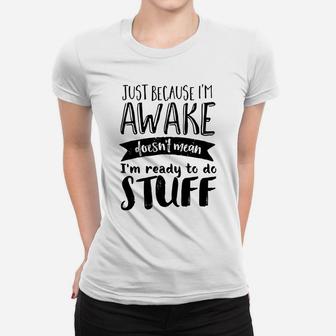 Funny Sarcastic Hoodie Not A Morning Person Hate Waking Up Women T-shirt | Crazezy