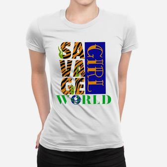 Funny Savage Girl Savage World Women T-shirt | Crazezy