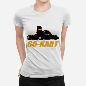 Great Go Kart Gift Karting Driving Racer Go-Kart Racing Women T-shirt | Crazezy