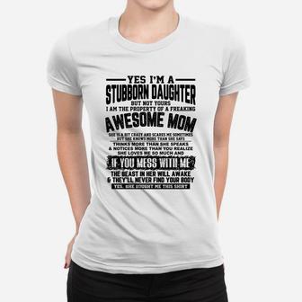 I Am A Stubborn Daughter Of A Fearking Awesome Mom Xmas Gift Women T-shirt | Crazezy AU