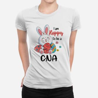 I Am Hoppy To Be A CNA Nurse Easter Day Women T-shirt | Crazezy