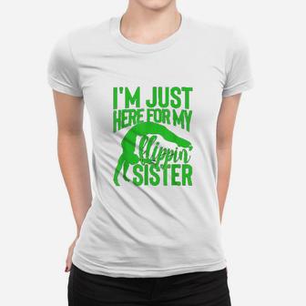 I Am Just Here For My Flippin Sister Gymnastics Brother Women T-shirt | Crazezy UK