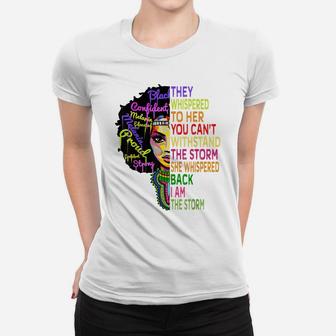 I Am The Storm Strong African Woman - Black History Month Women T-shirt | Crazezy UK