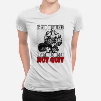 If You Get Tired Learn To Rest Not Quit Gymnastic Motivation Ladies Tee | Crazezy