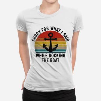 I'm Sorry For What I Said When I Was Docking The Boat Zip Hoodie Women T-shirt | Crazezy