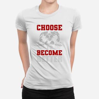 Just Choose Workout To Become Better Ladies Tee | Crazezy AU