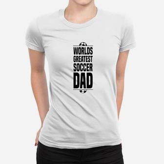 Mens Fathers Day Soccer Dad Worlds Greatest Vintage Women T-shirt | Crazezy UK