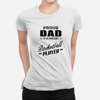 Mens Proud Dad Of An Awesome Basketball Player For Men Women T-shirt | Crazezy