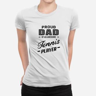 Mens Proud Dad Of An Awesome Tennis Player For Men Women T-shirt | Crazezy UK