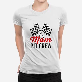 Mom Pit Crew For Racing Party Team Mommy Costume Women T-shirt | Crazezy