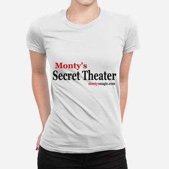 Monty's Secret Theater Women T-shirt | Crazezy