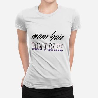 New Mom Hair Dont Care Athletic Yoga Fitness Women T-shirt | Crazezy