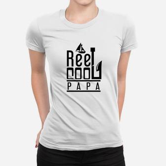 Reel Cool Papa Awesome Fishing Fathers Day Women T-shirt | Crazezy DE