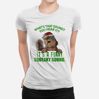 That Sound Funny Squeaky Sound Christmas Squirrel Tshirt Women T-shirt | Crazezy