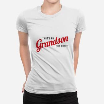 Thats My Grandson Out There Baseball Women T-shirt | Crazezy DE
