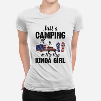 Womens Just A Camping And Flip Flop Kinda Girl 4Th Of July Women T-shirt | Crazezy UK