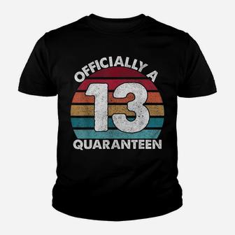 13Th Birthday Officially A Quaranteen Teenager 13 Years Old Youth T-shirt | Crazezy